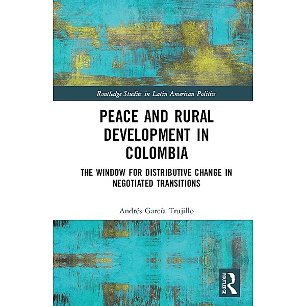 Peace and Rural Development in Colombia, Andrés García Trujillo