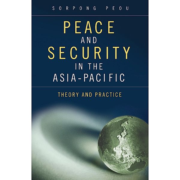 Peace and Security in the Asia-Pacific, Sorpong Peou