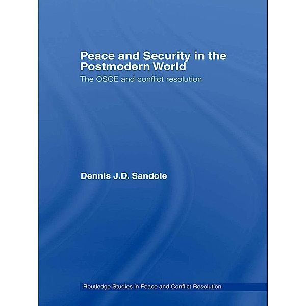 Peace and Security in the Postmodern World, Dennis J. D. Sandole