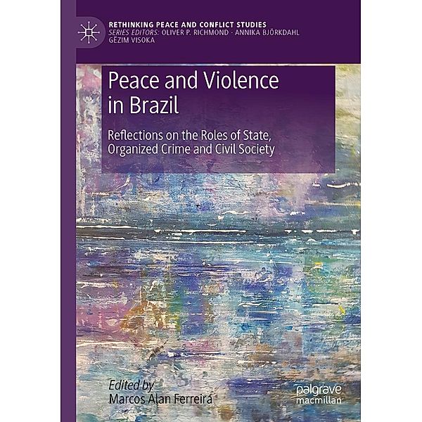 Peace and Violence in Brazil / Rethinking Peace and Conflict Studies