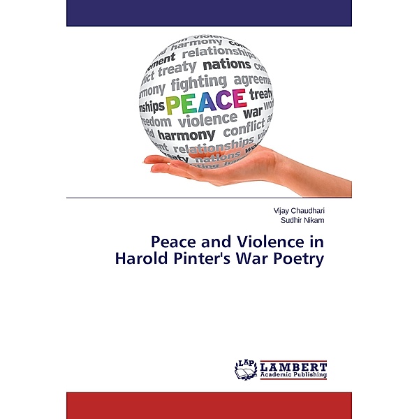 Peace and Violence in Harold Pinter's War Poetry, Vijay Chaudhari, Sudhir Nikam