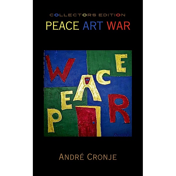 Peace Art War, André Cronje