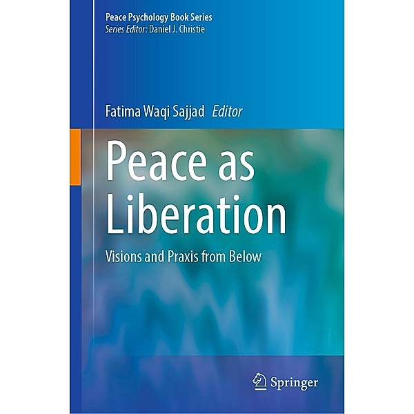 Peace as Liberation / Peace Psychology Book Series