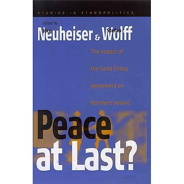 Peace At Last? / Ethnopolitics Bd.2