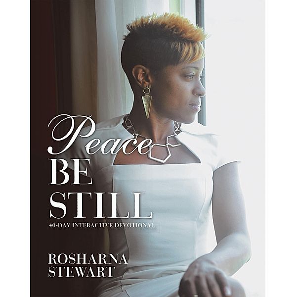 Peace Be Still, Rosharna Stewart