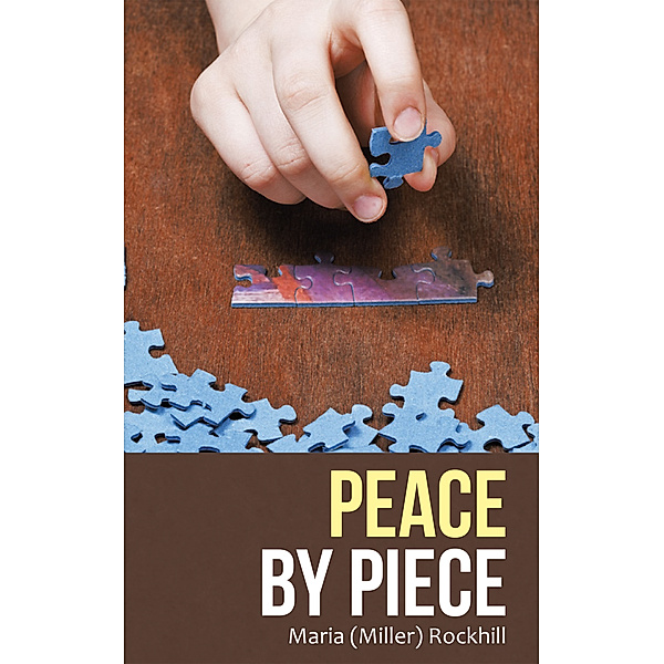 Peace by Piece, Maria Rockhill