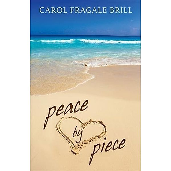 Peace by Piece, Carol Fragale Brill