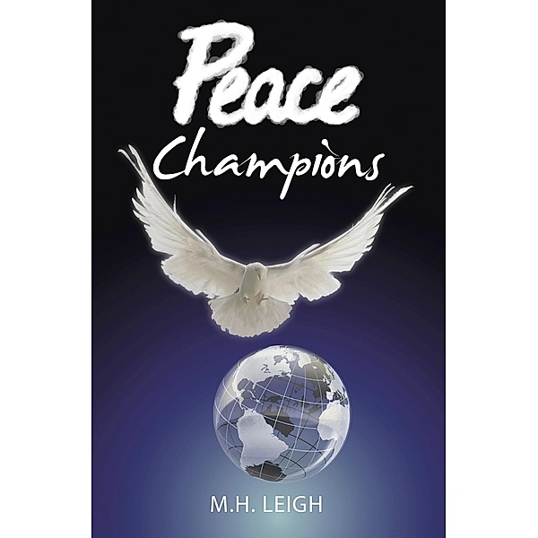Peace Champions, M. H. Leigh