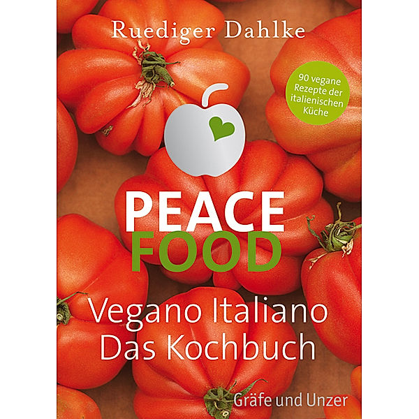 Peace Food - Vegano Italiano, Ruediger Dahlke
