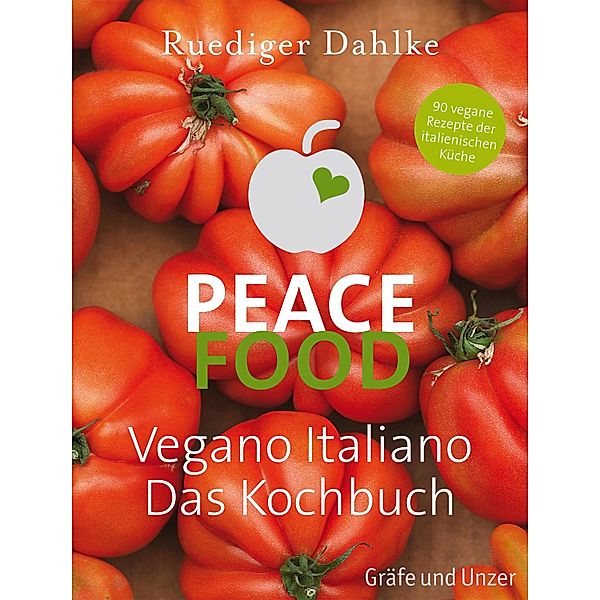 Peace Food - Vegano Italiano, Ruediger Dahlke
