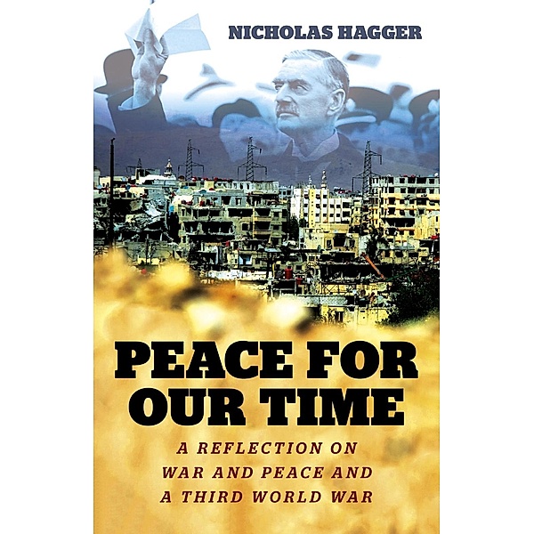 Peace for our Time, Nicholas Hagger