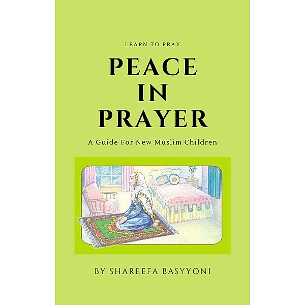 Peace in Prayer, Shareefa Basyyoni