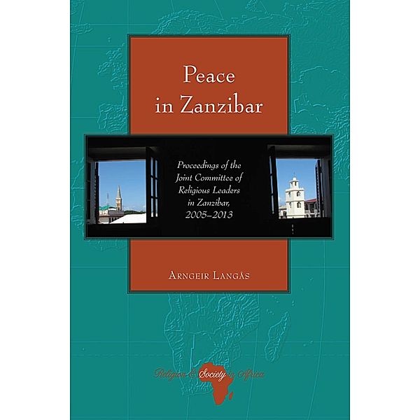 Peace in Zanzibar / Religion and Society in Africa Bd.5, Arngeir Langås