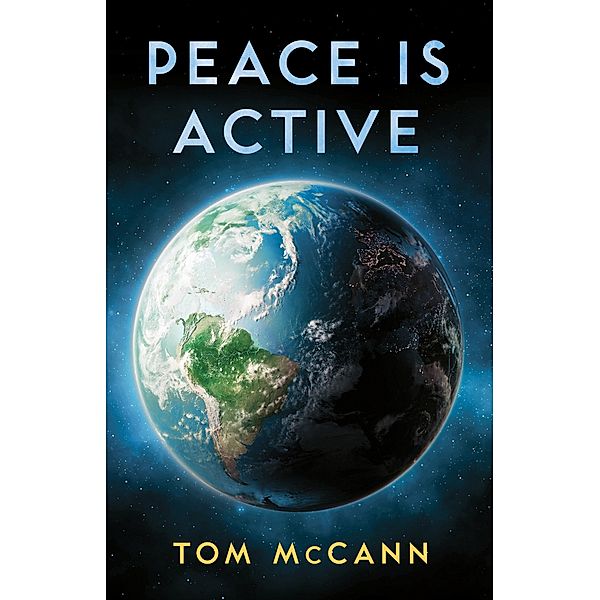 Peace is Active, Tom McCann