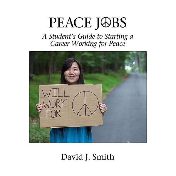 Peace Jobs, David J Smith