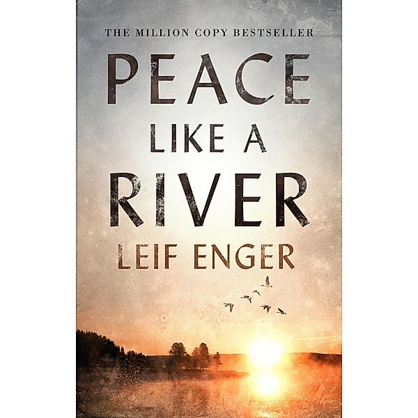 Peace Like a River, Leif Enger