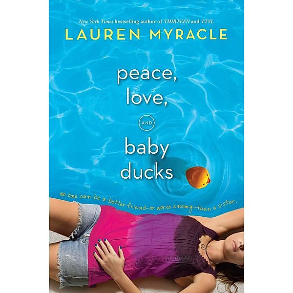 Peace, Love, and Baby Ducks, Lauren Myracle