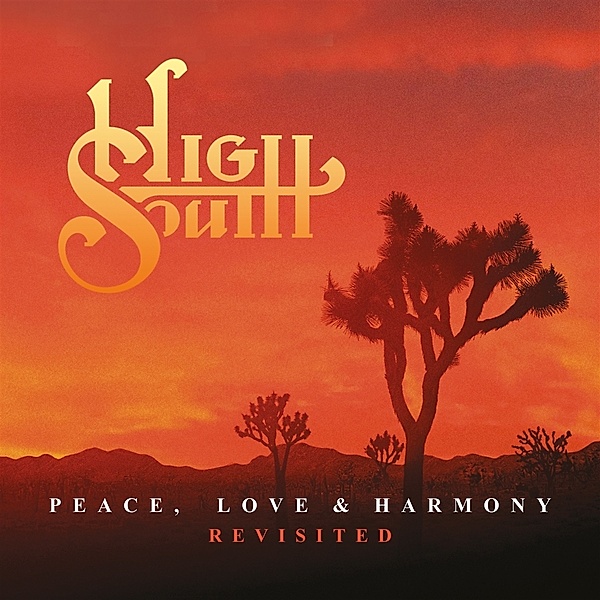 Peace,Love & Harmony Revisited (Studio & Live), High South