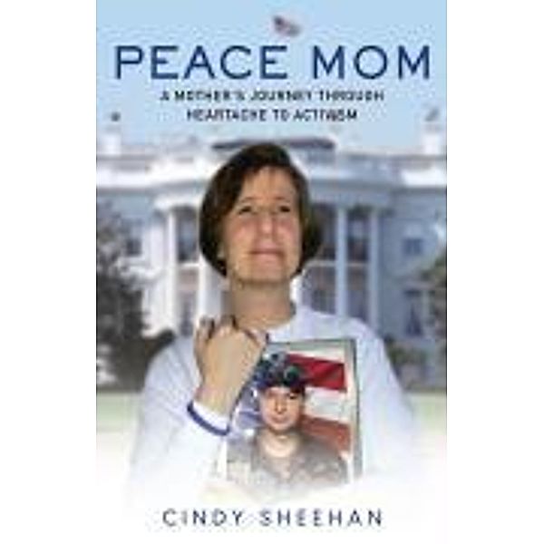 Peace Mom, Cindy Sheehan