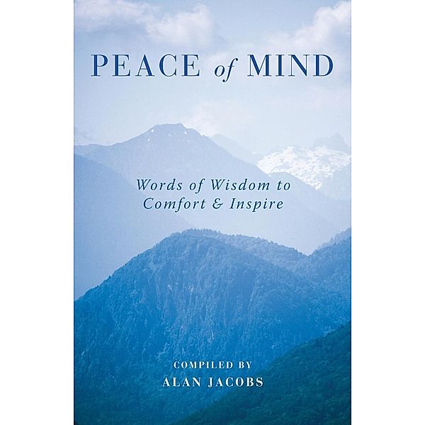 Peace of Mind, Alan Jacobs Editor