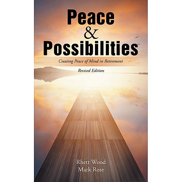 Peace & Possibilities, Rhett Wood, Mark Rose