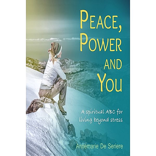 Peace Power and You, Annemarie De Seriere