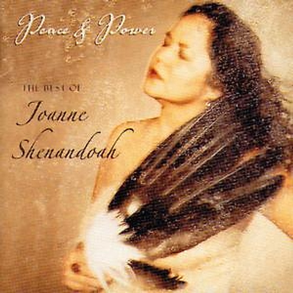 Peace & Power-Best Of..., Joanne Shenandoah