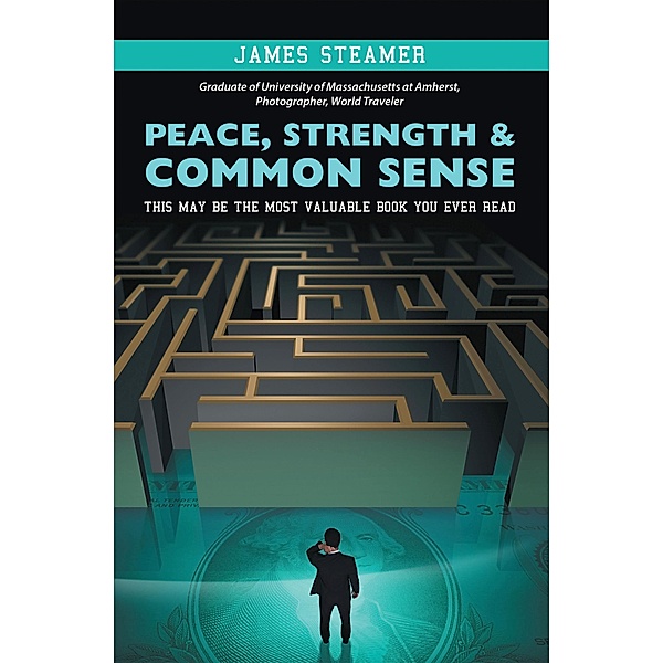 Peace, Strength & Common Sense, James Steamer