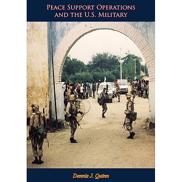 Peace Support Operations and the U.S. Military, Dennis J. Quinn
