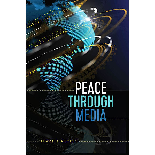 Peace Through Media, Leara D. Rhodes