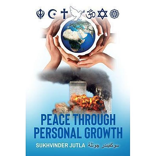 Peace Through Personal Growth / Author Reputation Press, LLC, Sukhvinder Jutla