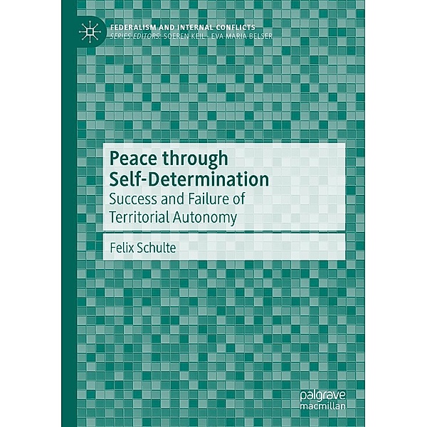 Peace through Self-Determination / Federalism and Internal Conflicts, Felix Schulte
