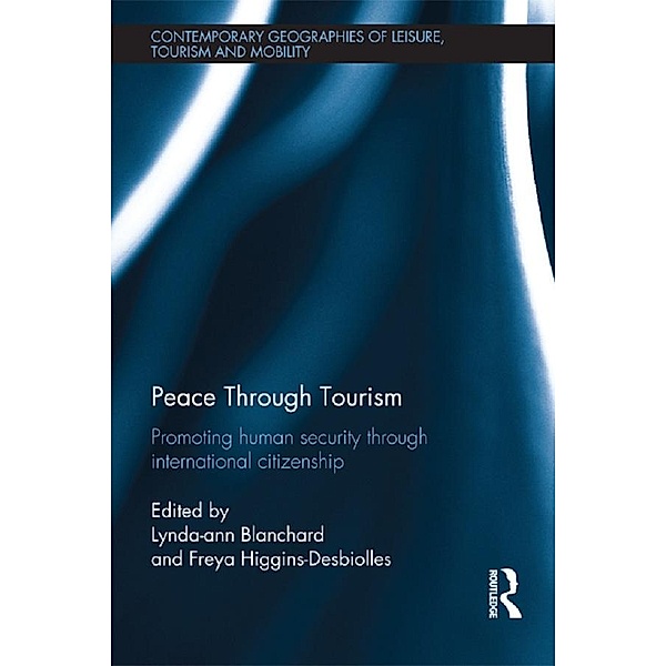 Peace through Tourism / Contemporary Geographies of Leisure, Tourism and Mobility