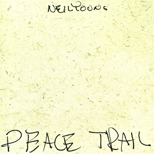 Peace Trail (Vinyl), Neil Young