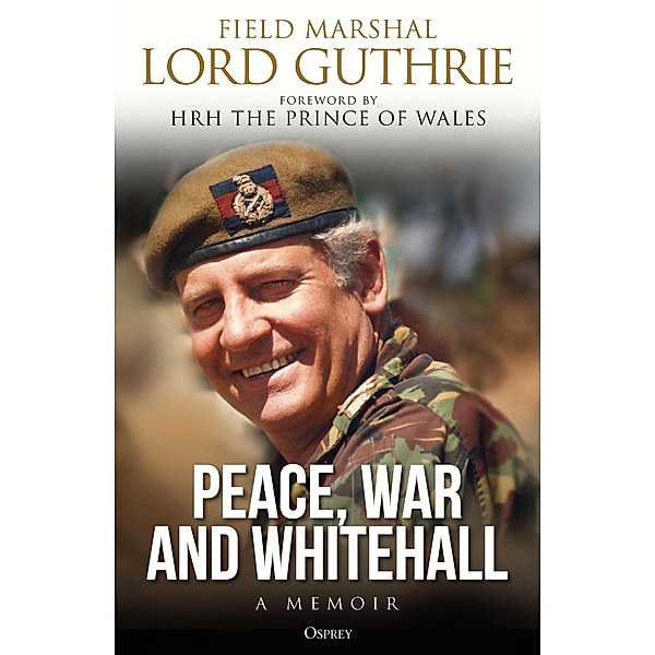 Peace, War and Whitehall, Charles Guthrie