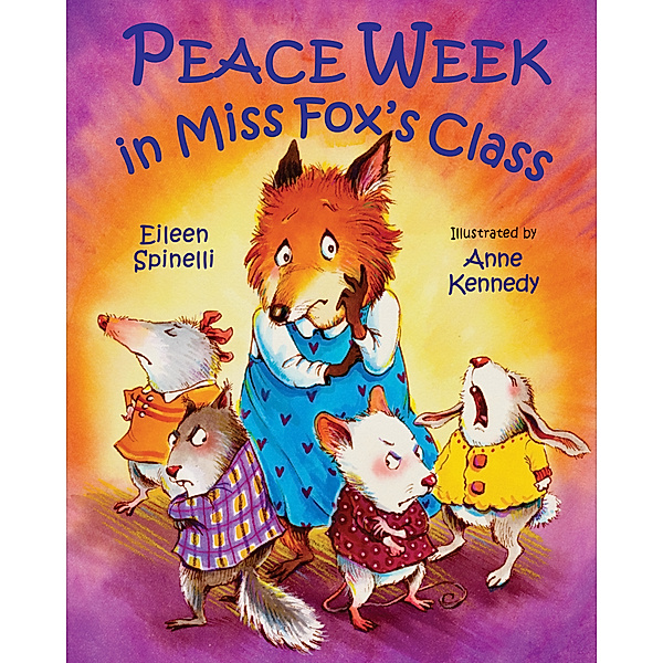 Peace Week in Miss Fox's Class, Eileen Spinelli