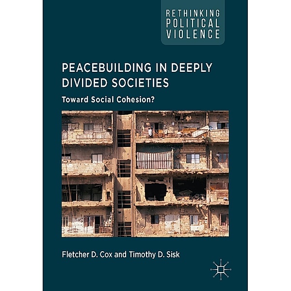 Peacebuilding in Deeply Divided Societies / Rethinking Political Violence