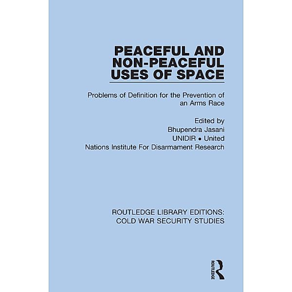 Peaceful and Non-Peaceful Uses of Space, Unidir United Nations Institute For Disarmament Research
