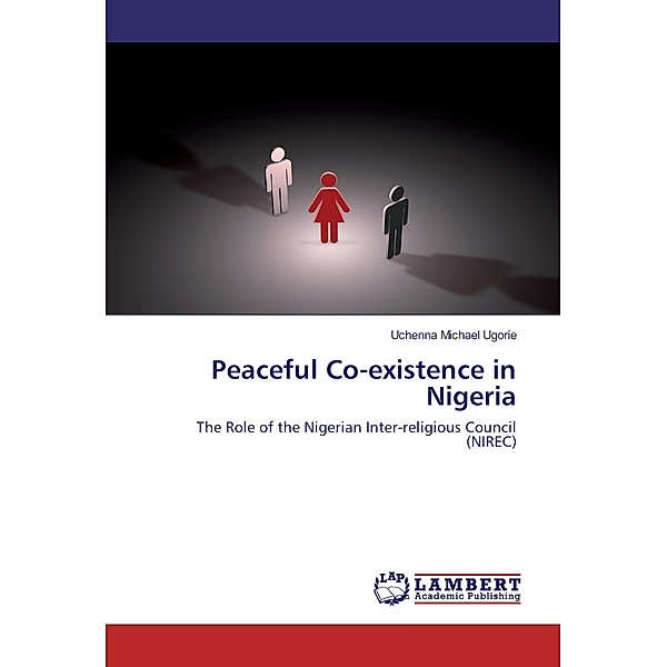 Peaceful Co-existence in Nigeria, Uchenna Michael Ugorie