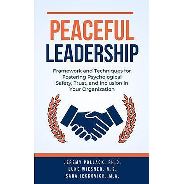 Peaceful Leadership, Jeremy Pollack, Luke Wiesner, Sara Jeckovich