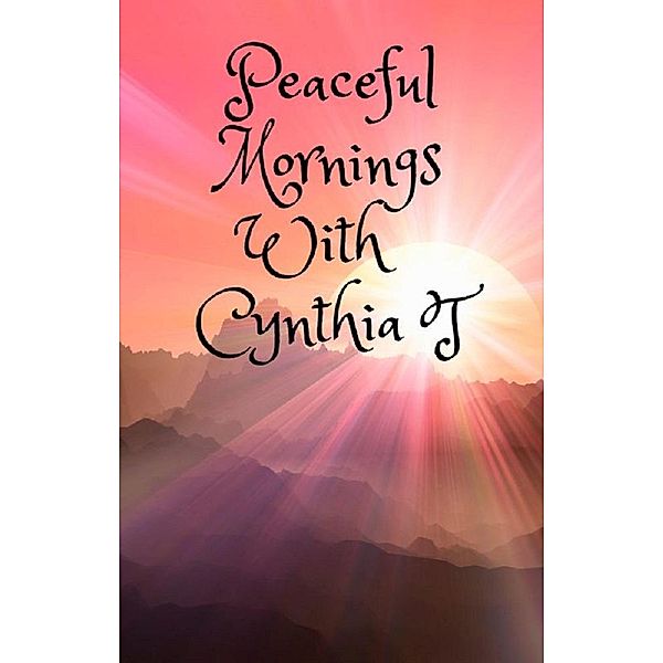 Peaceful Mornings with Cynthia T, Cindy Eblin