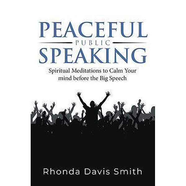 Peaceful Public Speaking, Rhonda Davis Smith