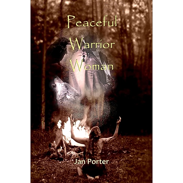 Peaceful Warrior Woman, Jan Porter