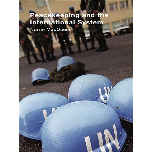 Peacekeeping and the International System, Norrie Macqueen