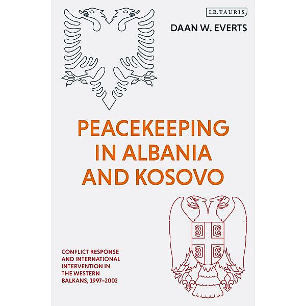 Peacekeeping in Albania and Kosovo, Daan W Everts