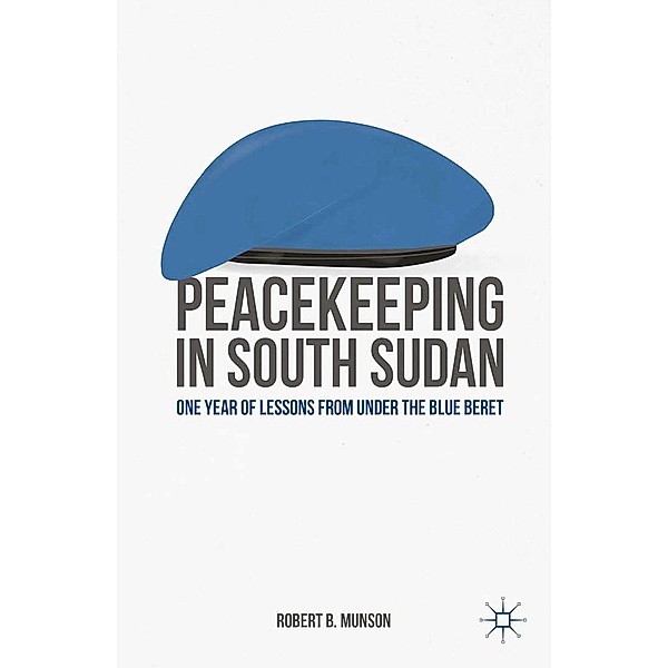 Peacekeeping in South Sudan, R. Munson