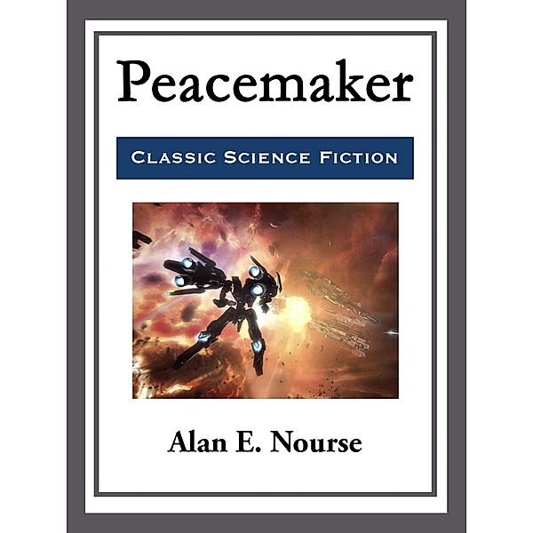 Peacemaker, Alan E. Nourse