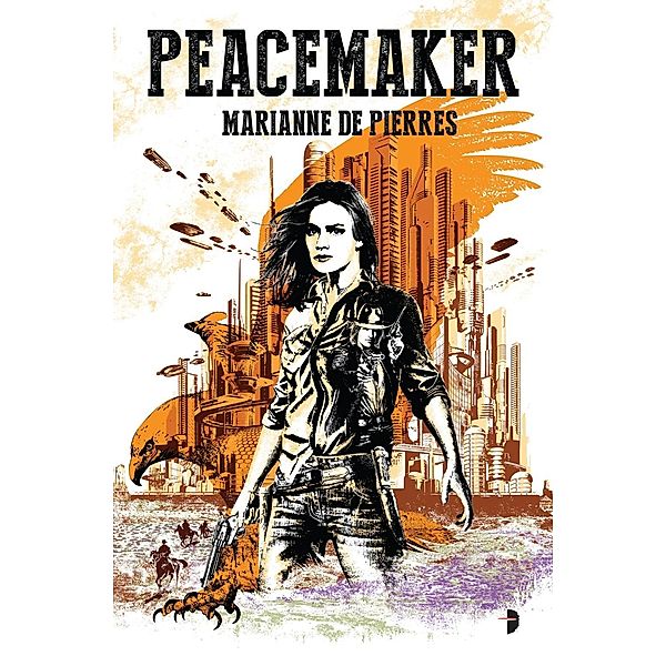 Peacemaker / Peacemaker Bd.1, Marianne De Pierres