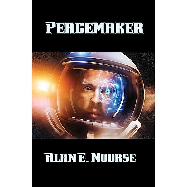 Peacemaker / Positronic Publishing, Alan E. Nourse