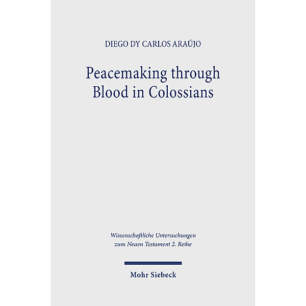 Peacemaking through Blood in Colossians, Diego dy Carlos Araújo